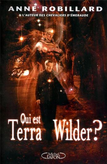 Couverture du livre « Qui est Terra Wilder ? » de Anne Robillard aux éditions Michel Lafon