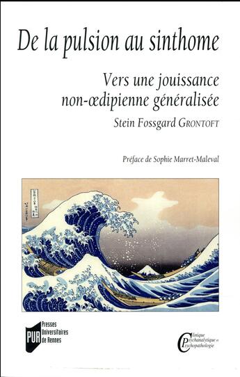 Couverture du livre « De la pulsion au sinthome ; vers une jouissance non-oedipienne généralisée » de Stein Fossgard Grontoft aux éditions Pu De Rennes