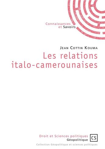 Couverture du livre « Les relations italo-camerounaises » de Jean Cottin Kouma aux éditions Publibook