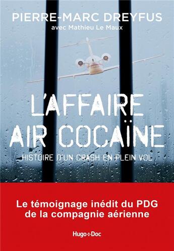 Couverture du livre « L'affaire Air Cocaïne : l'histoire d'un crash en plein vol » de Pierre-Marc Dreyfus aux éditions Hugo Document