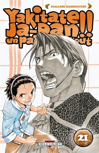 Couverture du livre « Yakitate! ja-pan - un pain c'est tout Tome 21 » de Takashi Hashiguchi aux éditions Delcourt