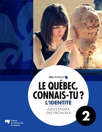 Couverture du livre « Le Québec, connais-tu ? L'identité » de Aleksandra Grzybowska aux éditions Pu De Quebec