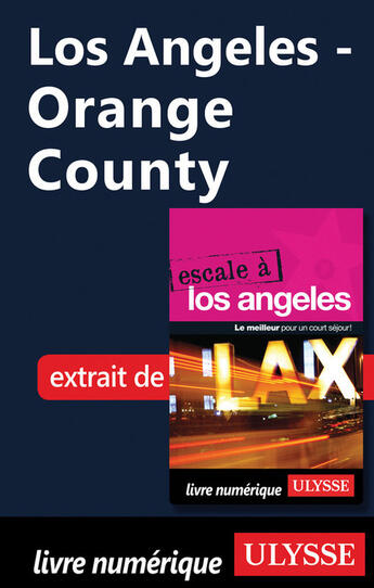 Couverture du livre « Los Angeles - Orange County » de Collectif Ulysse aux éditions Ulysse