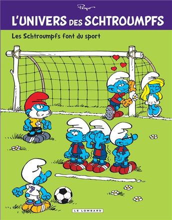 Couverture du livre « L'univers des Schtroumpfs Tome 6 : les Schtroumpfs font du sport » de Peyo aux éditions Lombard