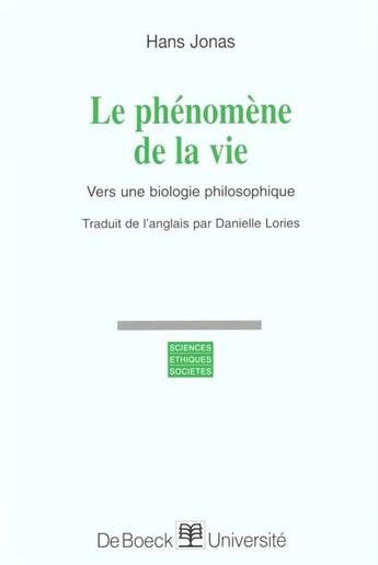 Couverture du livre « Le phénomène de la vie » de Hans Jonas aux éditions De Boeck Superieur