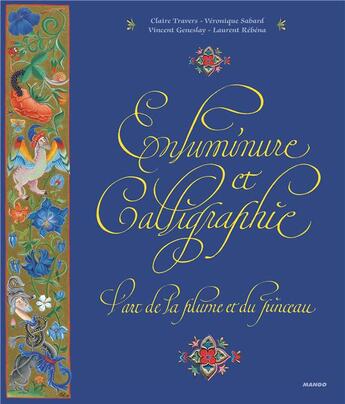 Couverture du livre « Enluminure et calligraphie ; l'art de la plume et du pinceau » de  aux éditions Mango