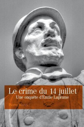 Couverture du livre « Le crime du 14 juillet » de Pierre Mazet aux éditions Kirographaires