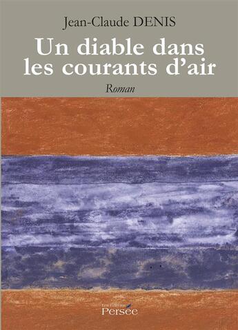 Couverture du livre « Un diable dans les courants d air » de Jean-Claude Denis aux éditions Persee