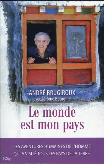 Couverture du livre « Le monde est mon pays » de André Brugiroux aux éditions City