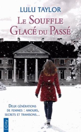 Couverture du livre « Le souffle glacé du passé » de Lulu Taylor aux éditions City