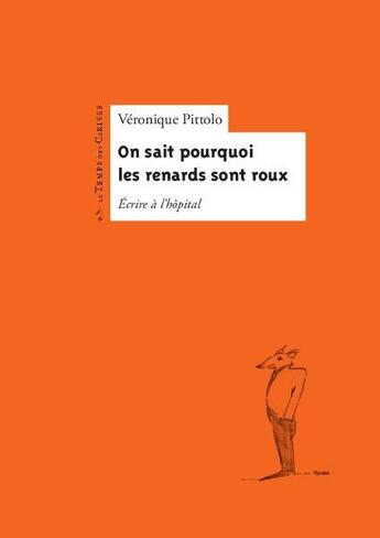 Couverture du livre « On sait pourquoi les renards sont roux » de Veronique Pittolo aux éditions Le Temps Des Cerises