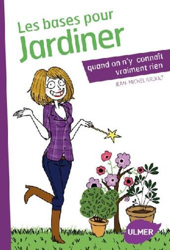 Couverture du livre « Les bases pour jardiner » de Jean-Michel Groult aux éditions Eugen Ulmer