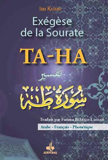 Couverture du livre « Exégèse de la sourate TA-HA » de Ibn Kathir aux éditions Albouraq