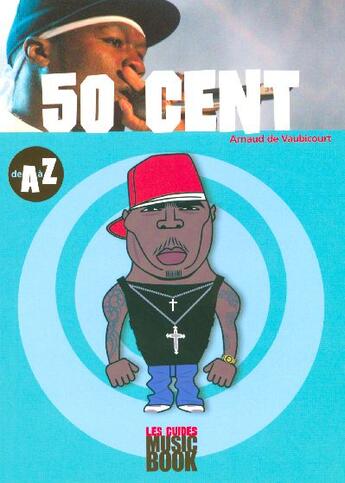 Couverture du livre « 50 cent de a à z » de Arnaud De Vaubicourt aux éditions L'express