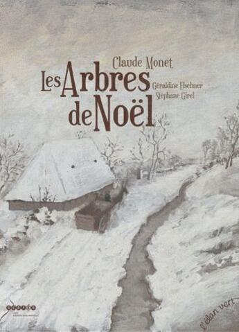 Couverture du livre « Les arbres de Noël » de Geraldine Elschner et Stephane Girel aux éditions Elan Vert