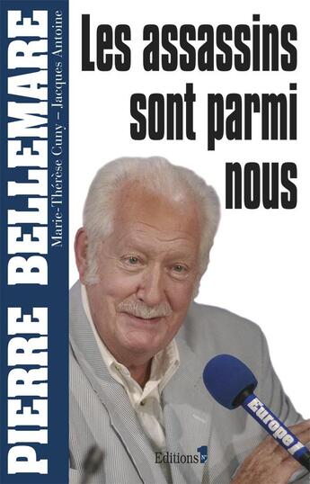 Couverture du livre « Les assassins sont parmi nous » de Pierre Bellemare aux éditions Editions 1