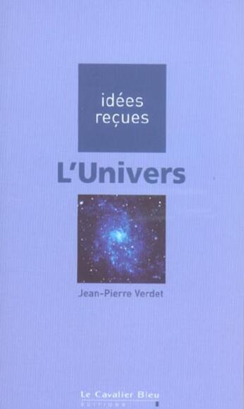 Couverture du livre « L'univers » de Jean-Pierre Verdet aux éditions Le Cavalier Bleu