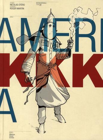 Couverture du livre « Amerikkka ; intégrale Tome 1 » de Roger Martin et Nicolas Otero aux éditions Paquet