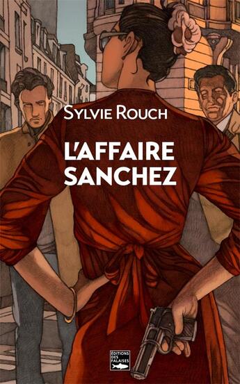 Couverture du livre « L'affaire Sanchez » de Sylvie Rouch aux éditions Des Falaises