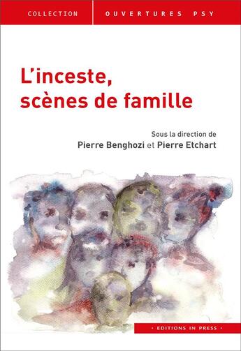 Couverture du livre « L'inceste, scènes de famille » de Pierre Etchart et Pierre Benghozi aux éditions In Press