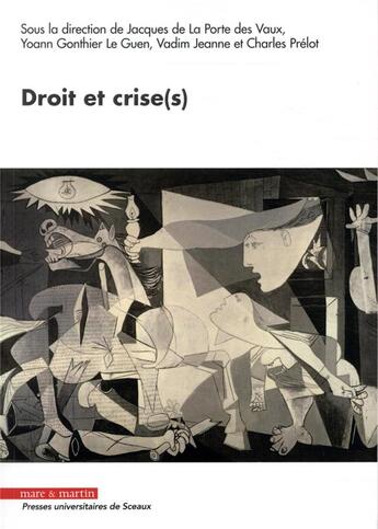 Couverture du livre « Droit et crise(s) » de Charles Prelot et Yoann Gonthier Le Guen et Jacques De La Porte Des Vaux et Jeanne Vadim aux éditions Mare & Martin