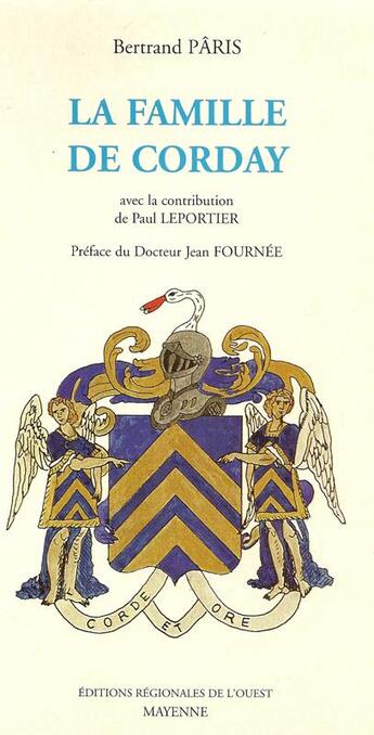 Couverture du livre « La famille de Corday » de Bertrand De Pâris aux éditions Regionales De L'ouest