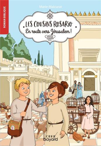 Couverture du livre « Les cousins Rosario Tome 4 : à la découverte du Temple de Jérusalem » de Marie Malcurat aux éditions Crer-bayard