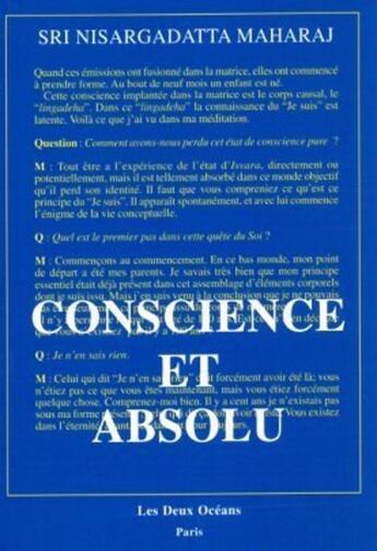 Couverture du livre « Conscience et absolu » de Nisargadatta Maharaj aux éditions Les Deux Oceans