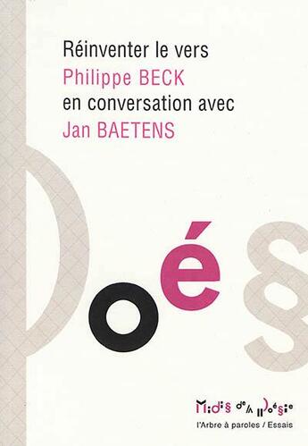 Couverture du livre « Réinventer le vers » de Jan Baetens et Philippe Beck aux éditions L'arbre A Paroles