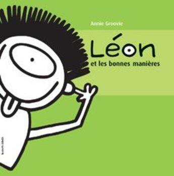 Couverture du livre « Léon et les bonnes manières t.1 » de Annie Groovie aux éditions La Courte Echelle