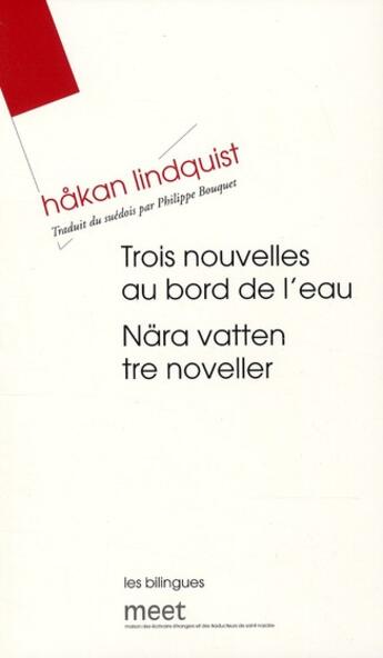 Couverture du livre « Trois nouvelles au bord de l'eau / Nära vatten tre noveller » de Hakan Lindquist aux éditions Verdier