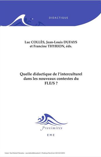 Couverture du livre « Quelle didactique de l'interculturel dans les nouveaux contextes du FLES ? » de Jean-Louis Dufays et Luc Colles et Francine Thyron aux éditions Eme Editions