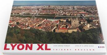 Couverture du livre « Lyon, grand format XL » de Thierry Brusson aux éditions Thierry Brusson