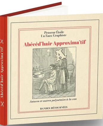 Couverture du livre « Abécéd'hair approxima'tif » de Penseur Etoile aux éditions Bandes Detournees