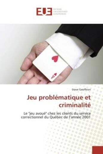 Couverture du livre « Jeu problématique et criminalité : Le 