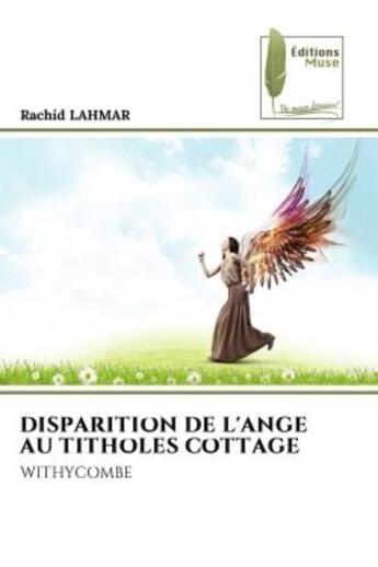 Couverture du livre « Disparition de l'ange au titholes cottage - withycombe » de Lahmar Rachid aux éditions Muse