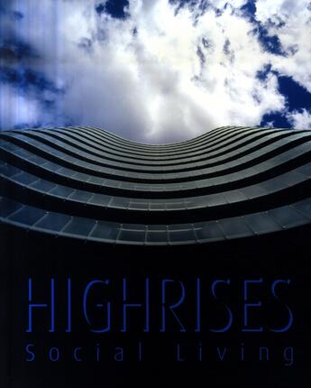 Couverture du livre « Highrises Social Living. (Nouveaux Logements Sociaux) » de Losantos A aux éditions Loft