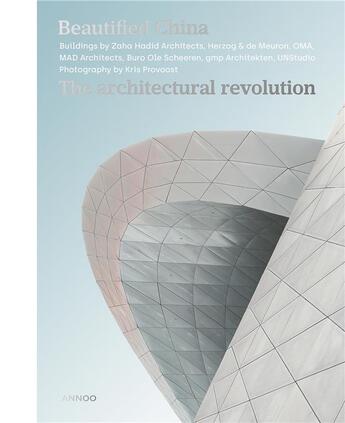 Couverture du livre « Beautified China ; the architectural revolution of China » de Kris Provoost aux éditions Lannoo