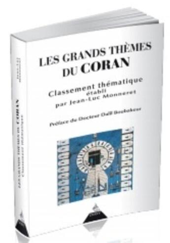 Couverture du livre « Les grands thèmes du Coran » de Jean-Luc Monneret aux éditions Dervy