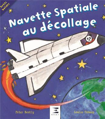 Couverture du livre « Navette spatiale au décollage » de Peter Bently et Louise Conway aux éditions Etai