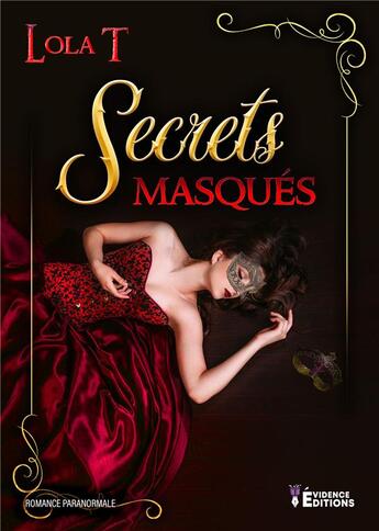 Couverture du livre « Secrets masqués » de Lola T. aux éditions Evidence Editions