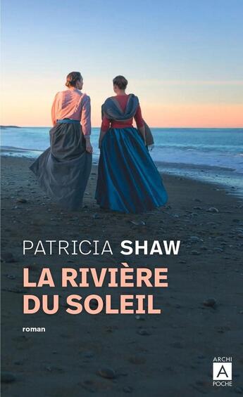 Couverture du livre « La rivière du soleil » de Patricia Shaw aux éditions Archipoche