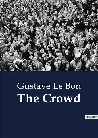 Couverture du livre « The Crowd » de Gustave Le Bon aux éditions Culturea