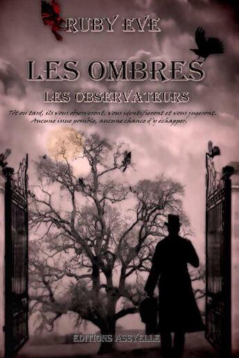 Couverture du livre « Les Ombres - Les Observateurs » de Ruby Eve aux éditions Assyelle