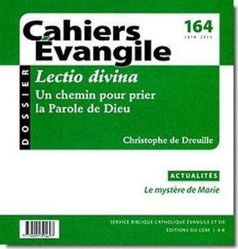 Couverture du livre « Cahiers evangile - numero 164 lectio divina » de Dreuille Chistophe D aux éditions Cerf