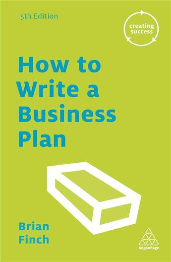 Couverture du livre « HOW TO WRITE A BUSINESS PLAN » de Brian Finch aux éditions Kogan Page