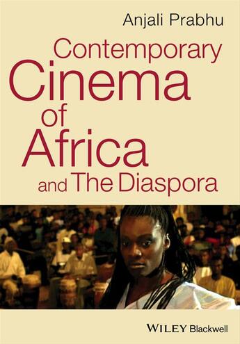 Couverture du livre « Contemporary Cinema of Africa and the Diaspora » de Anjali Prabhu aux éditions Wiley-blackwell