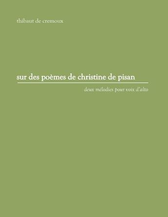 Couverture du livre « Sur des poemes de christine de pisan » de De Cremoux Thibaut aux éditions Lulu