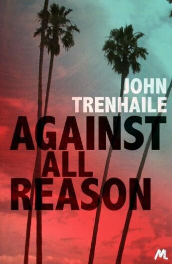 Couverture du livre « Against All Reason » de Trenhaile John aux éditions Hodder And Stoughton Digital