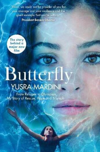 Couverture du livre « BUTTERFLY - FROM REFUGEE TO OLYMPIAN, MY STORY OF RESCUE, HOPE AND TRIUMPH » de Yusra Mardini aux éditions Bluebird